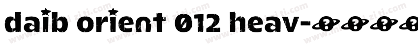 daib orient 012 heav字体转换